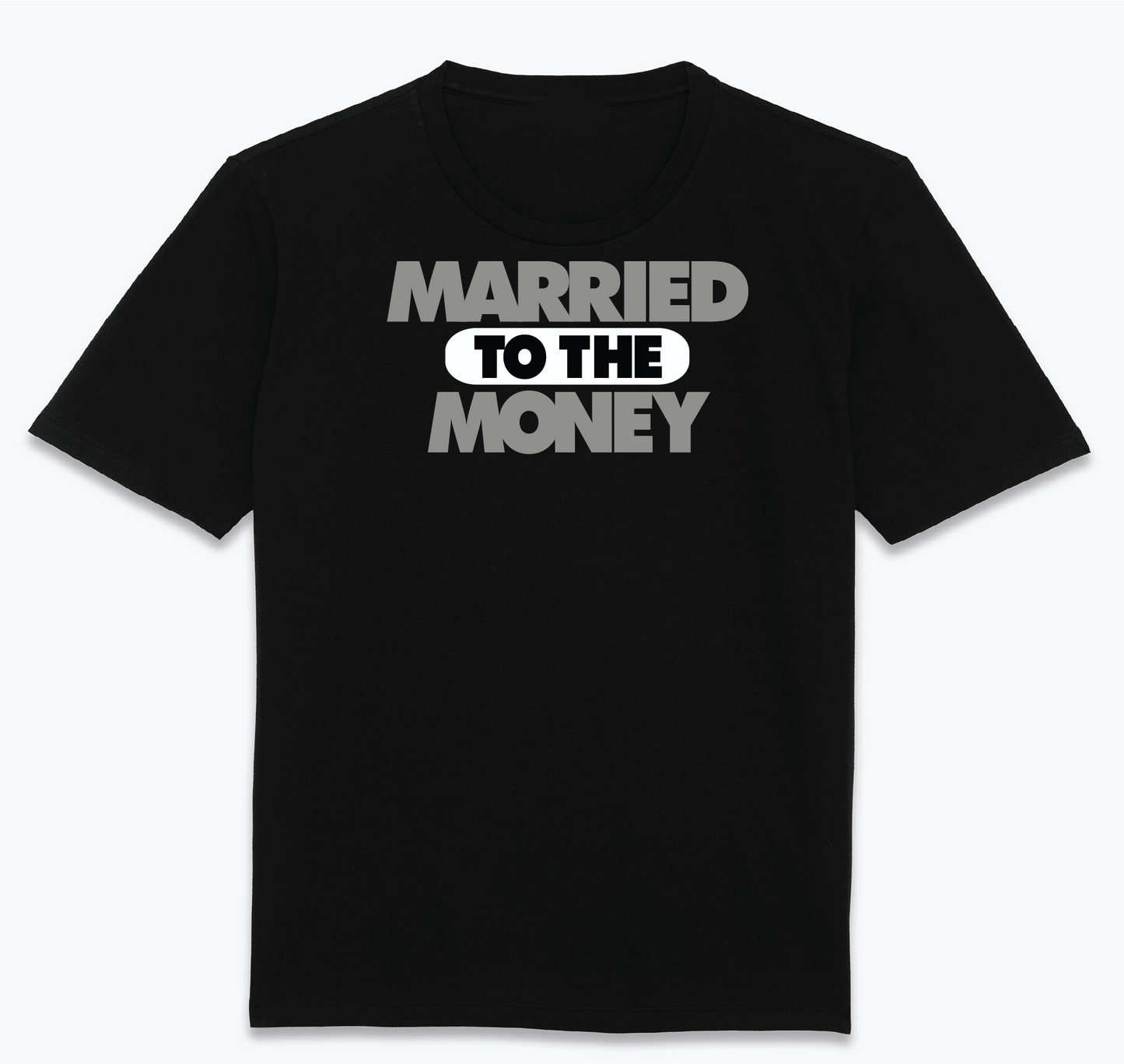 Married To The Money Tee